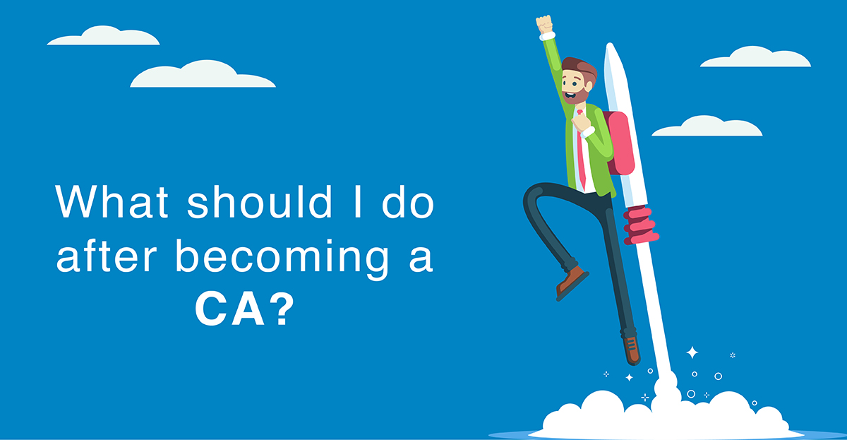 What should I do after becoming a CA?