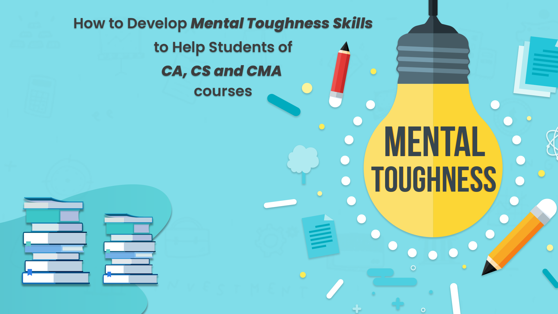 How to Develop Mental Toughness Skills for Students of CA, CS and CMA
