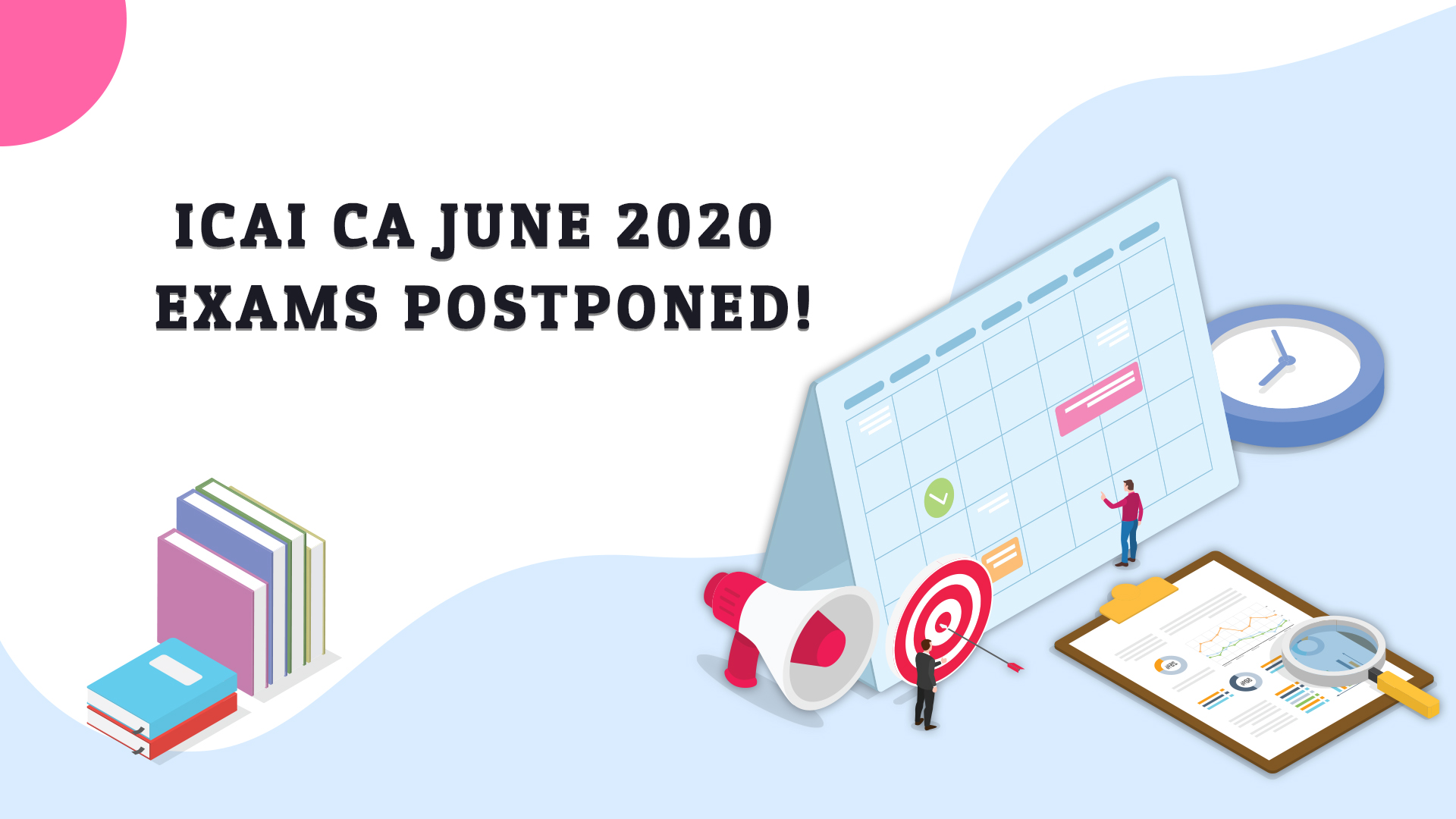 ICAI CA June 2020 Exams Postponement – LearnCab
